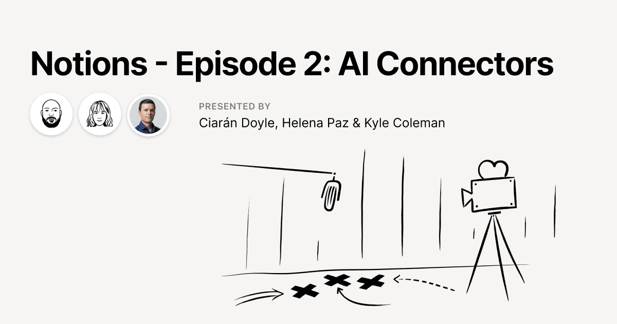 Notions - Episode 2: AI Connectors